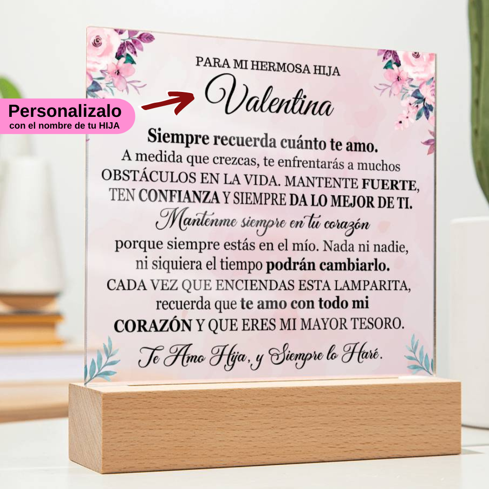 Lampara con Mensaje de Amor para Hija - PERSONALIZADO - Siempre da lo Mejor de Ti