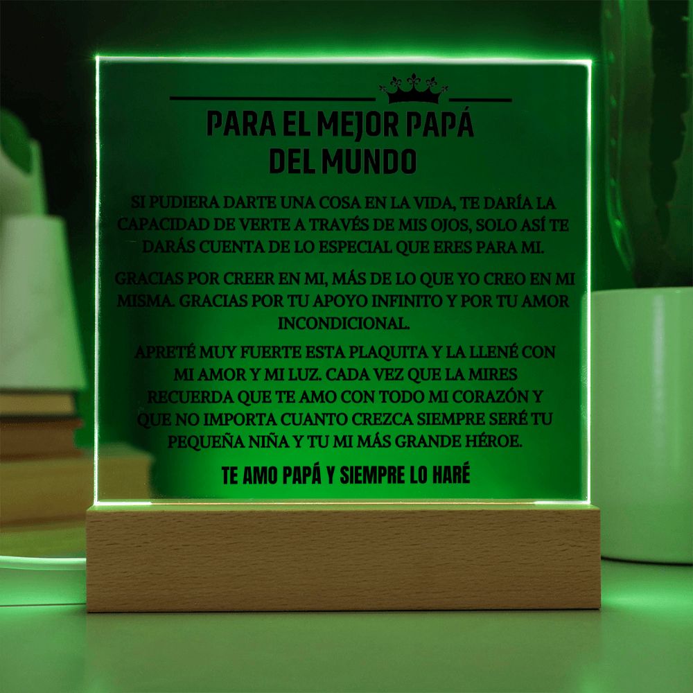 Para el Mejor Papá del Mundo - Siempre tu Pequeña Niña- Placa Acrilica