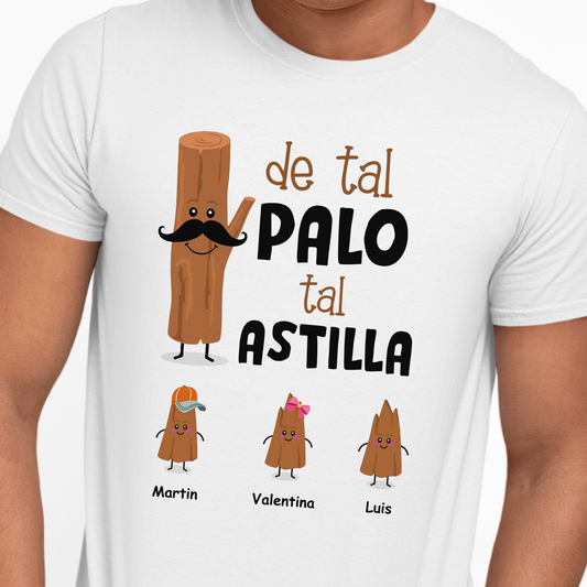 Camiseta PERSONALIZADA Para Papá - De Tal Palo Tal Astilla - Regalo Ideal para papá